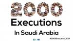 SAUDI ARABIA - 2000-Executions-Under-King-Salman SAUDI ARABIA - 2000-Executions-Under-King-Salman